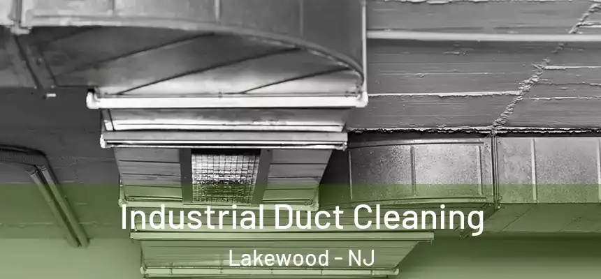  Industrial Duct Cleaning Lakewood - NJ